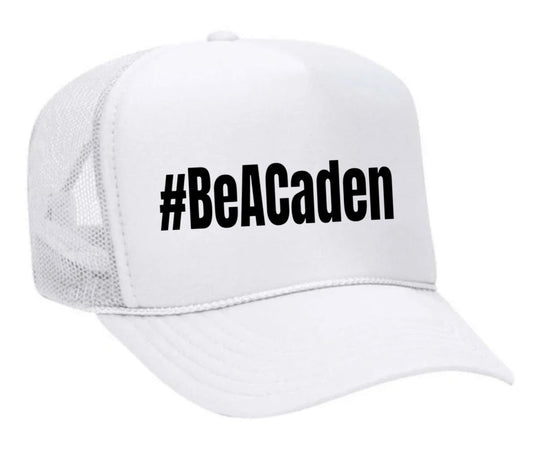 Be A Caden Trucker Hat