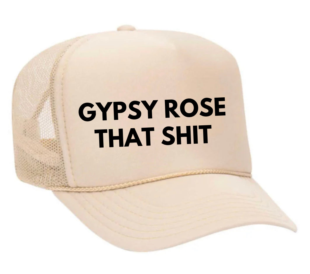 Gypsy Rose That Shit Trucker Hat