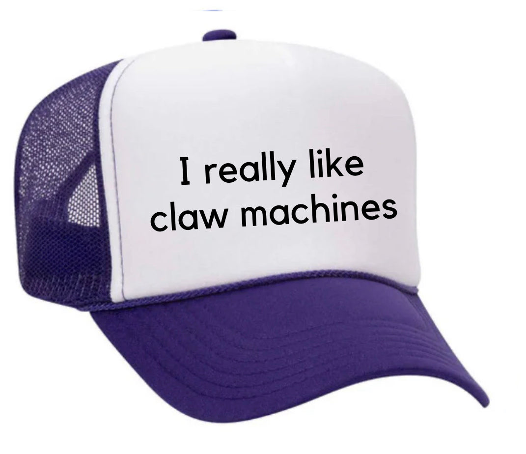 I really like claw machines Trucker Hat