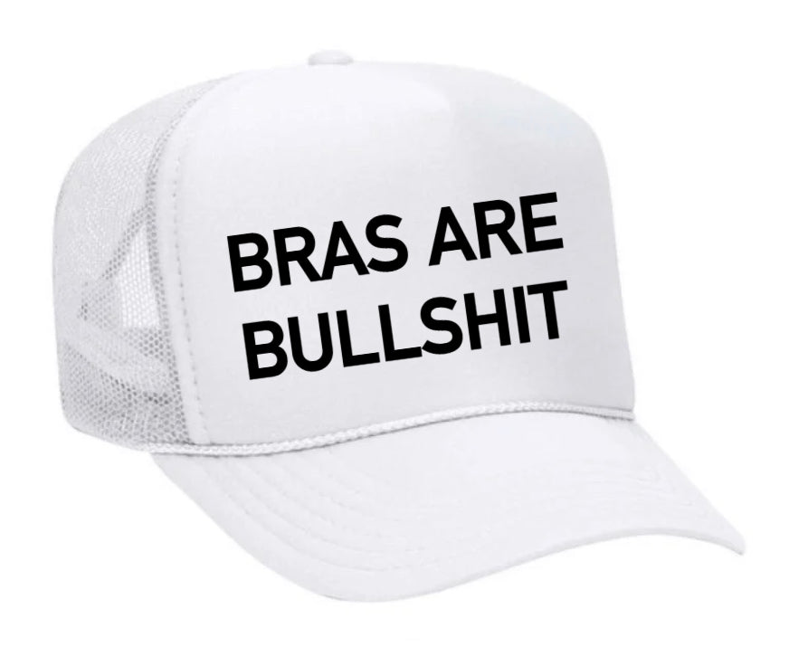 Bras Are Bullshit Trucker Hat