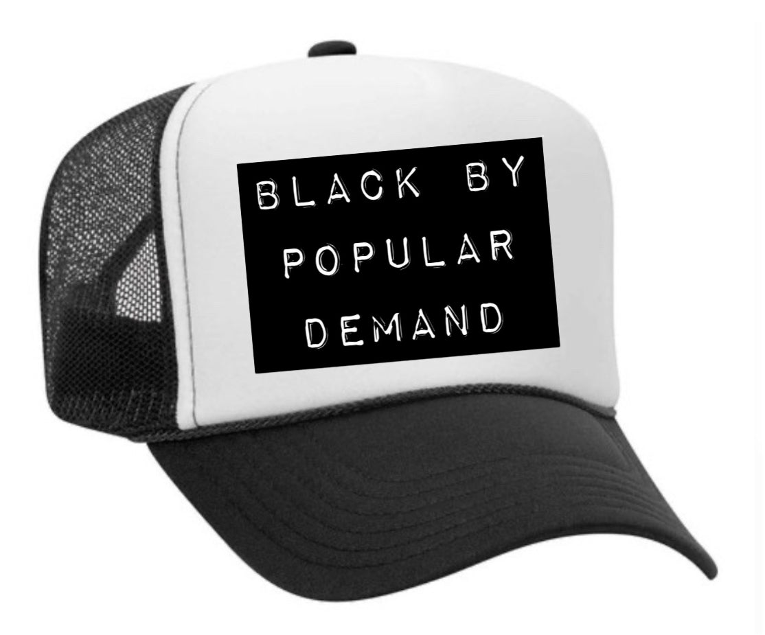 Black by Popular Demand Trucker Hat