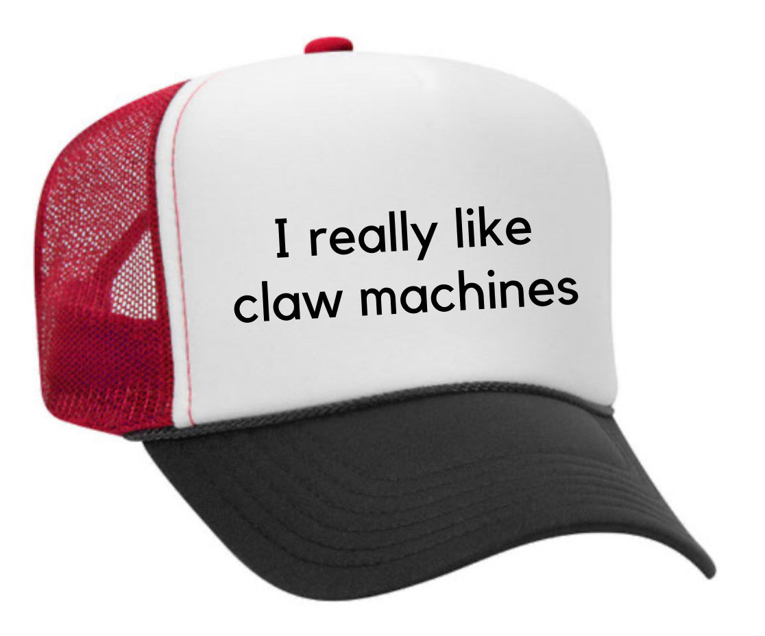 I really like claw machines Trucker Hat