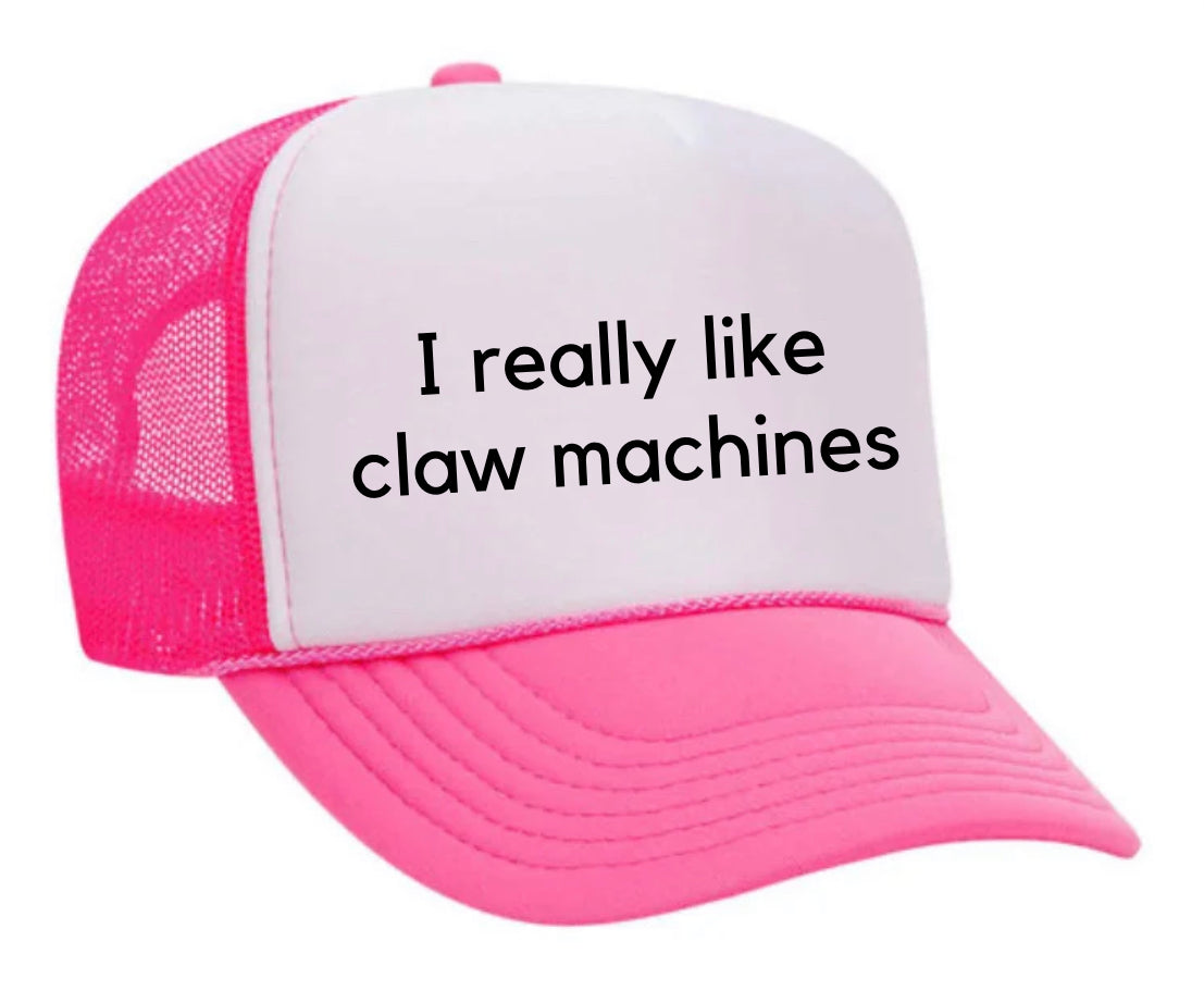 I really like claw machines Trucker Hat