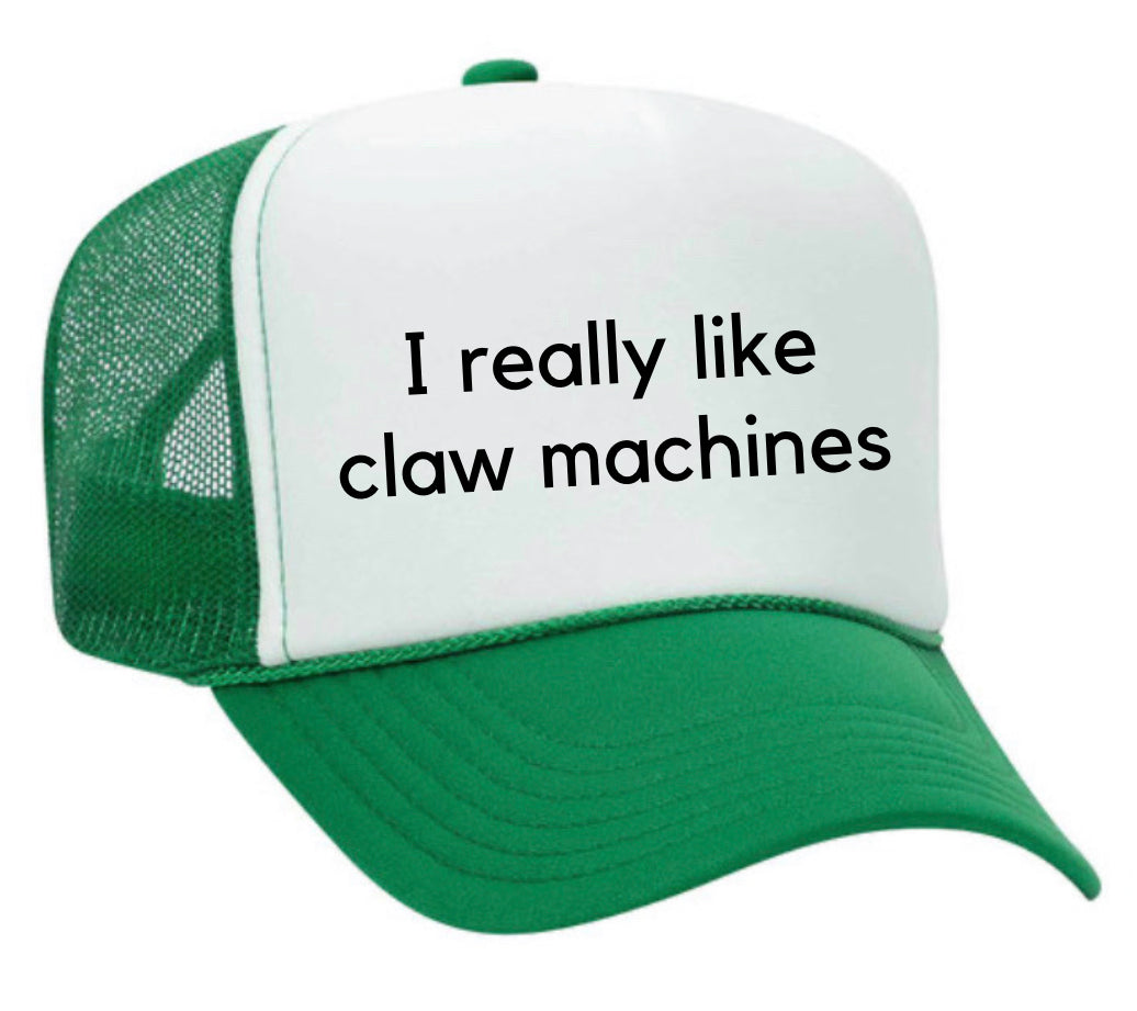 I really like claw machines Trucker Hat