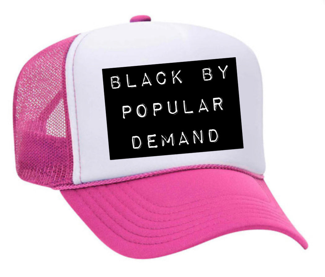 Black by Popular Demand Trucker Hat