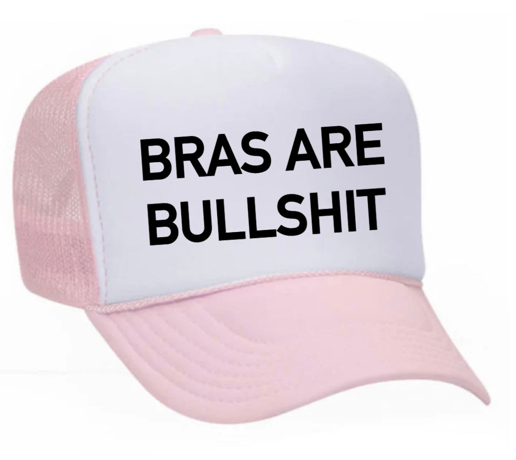 Bras Are Bullshit Trucker Hat