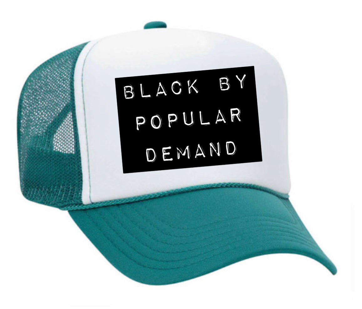 Black by Popular Demand Trucker Hat