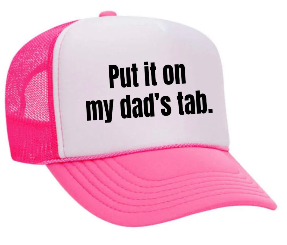 Put It On My Dad’s Tab Trucker Hat