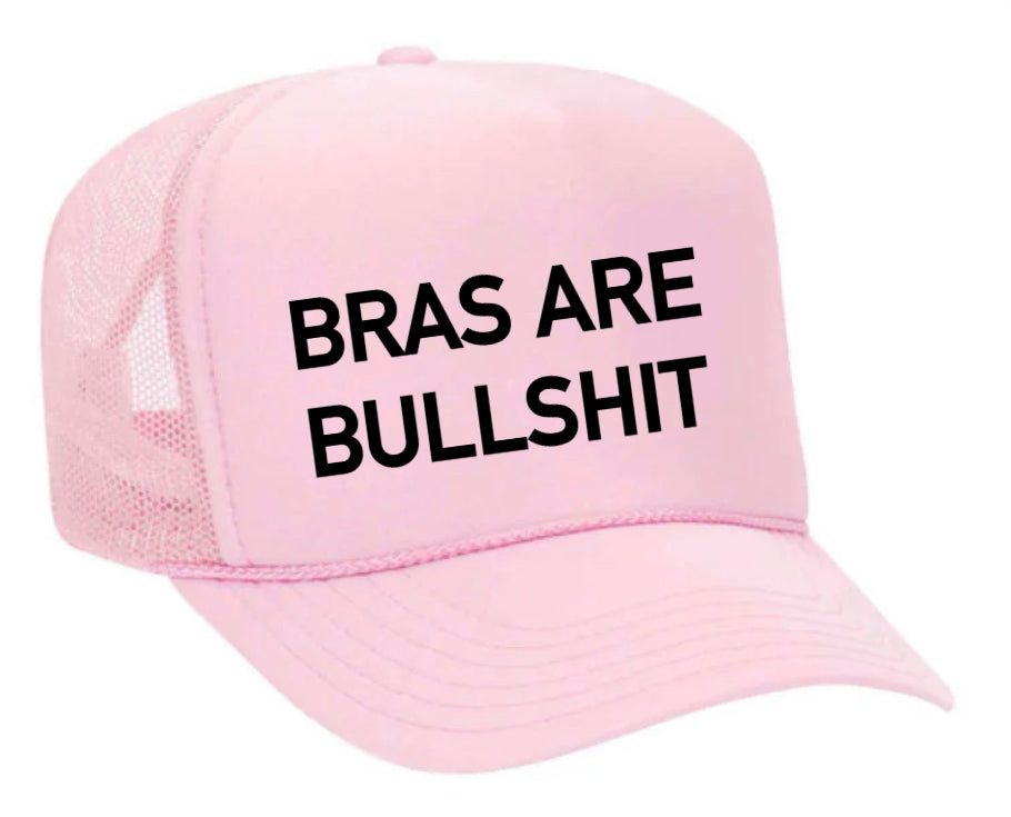 Bras Are Bullshit Trucker Hat