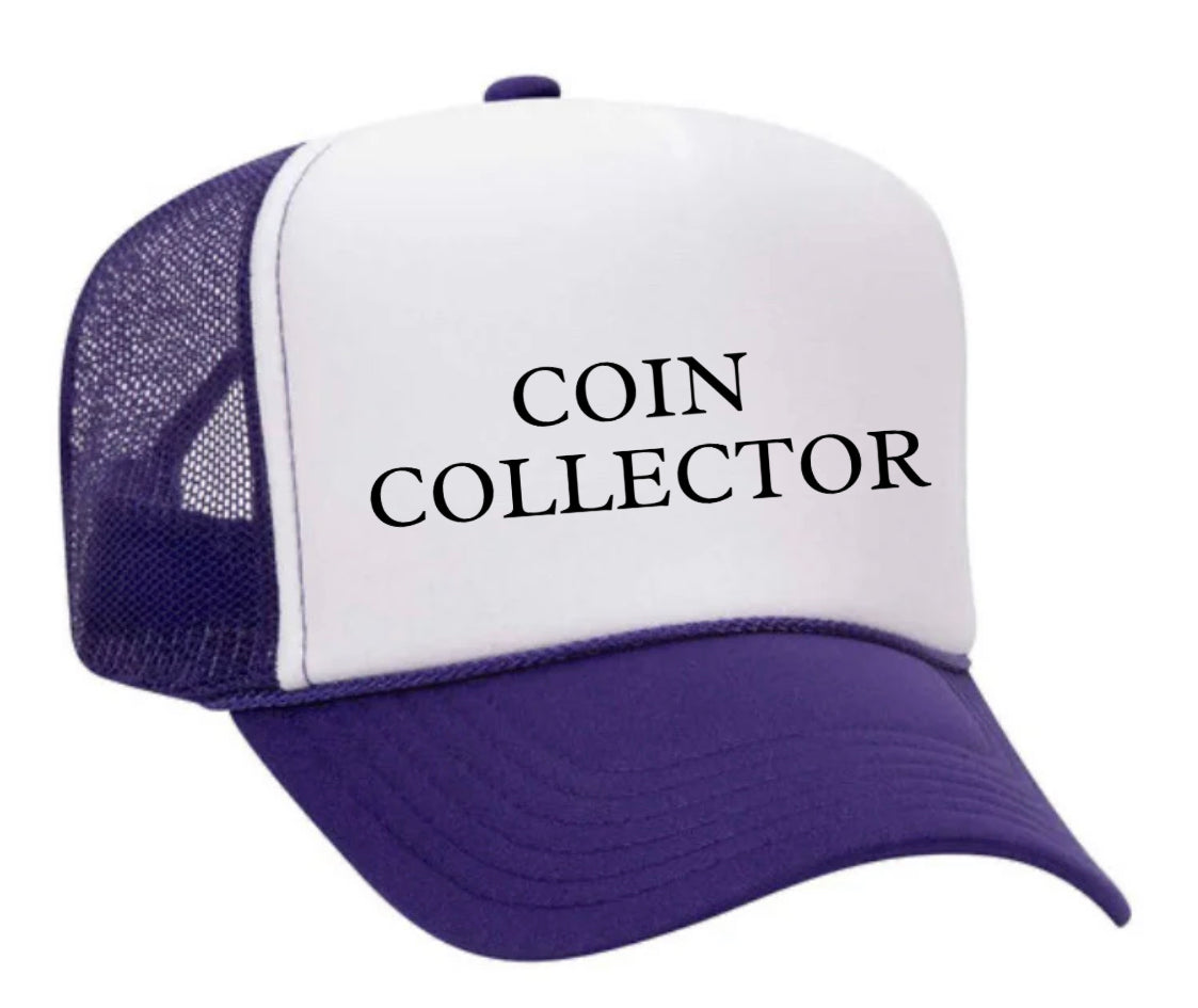 Coin Collector Trucker Hat