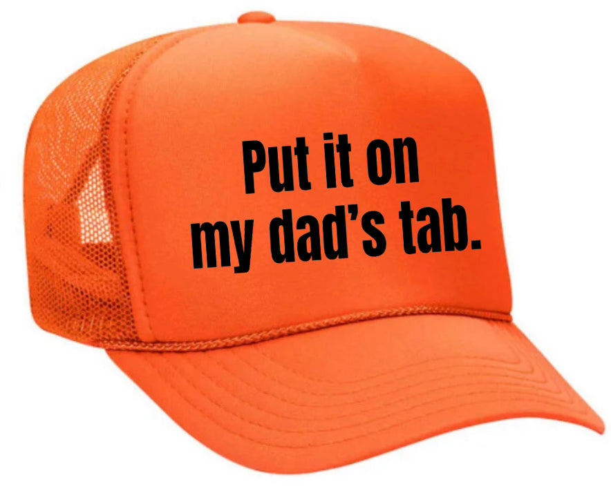 Put It On My Dad’s Tab Trucker Hat