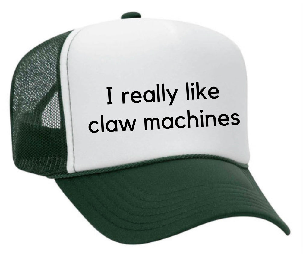 I really like claw machines Trucker Hat