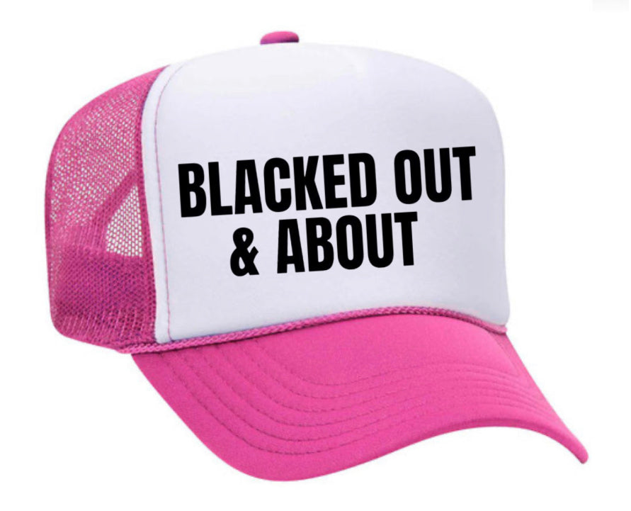 Blacked Out & About Trucker Hat