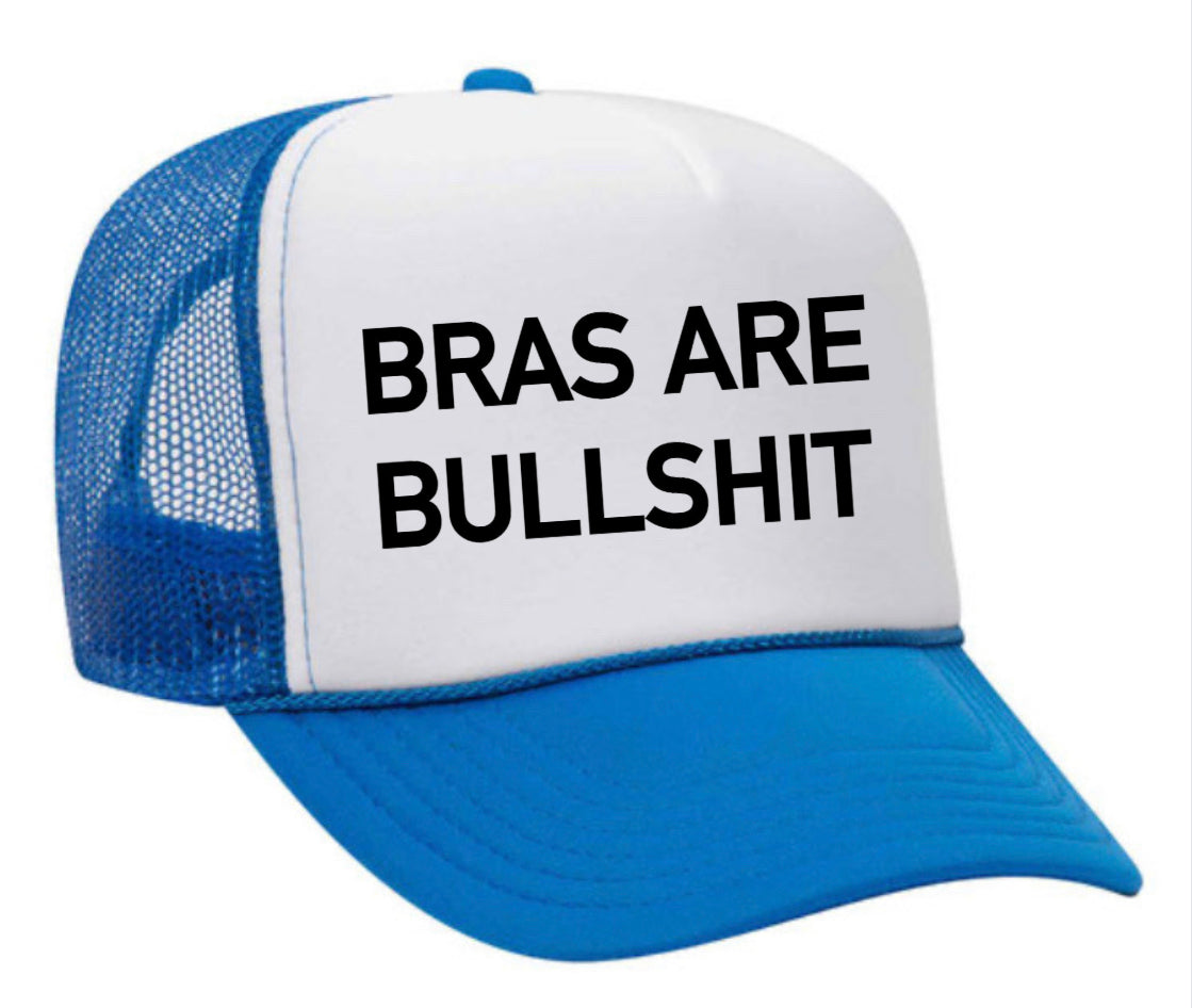 Bras Are Bullshit Trucker Hat