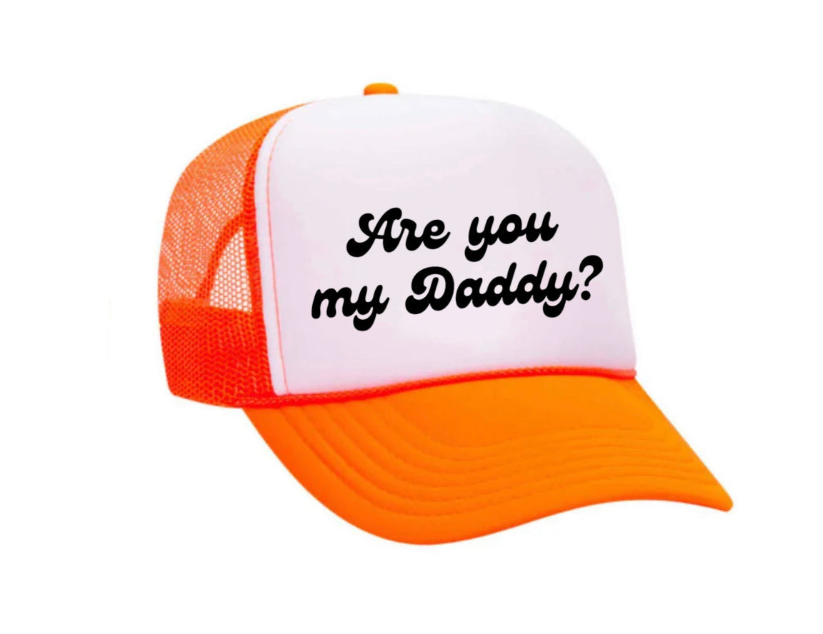 Are You My Daddy Trucker Hat