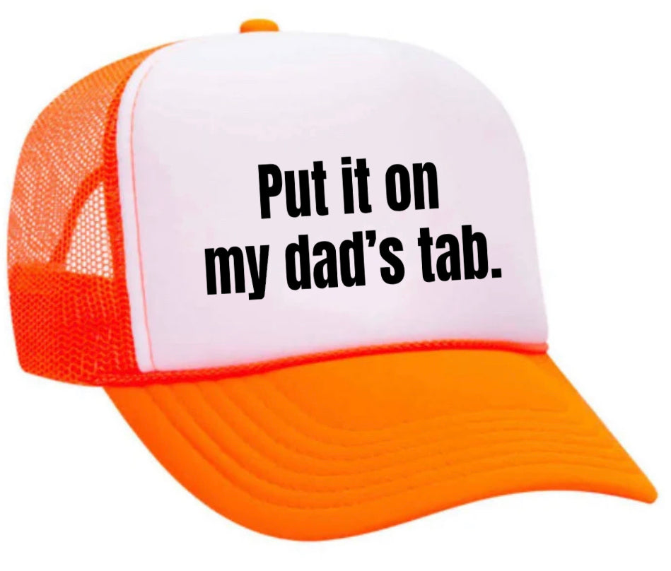 Put It On My Dad’s Tab Trucker Hat