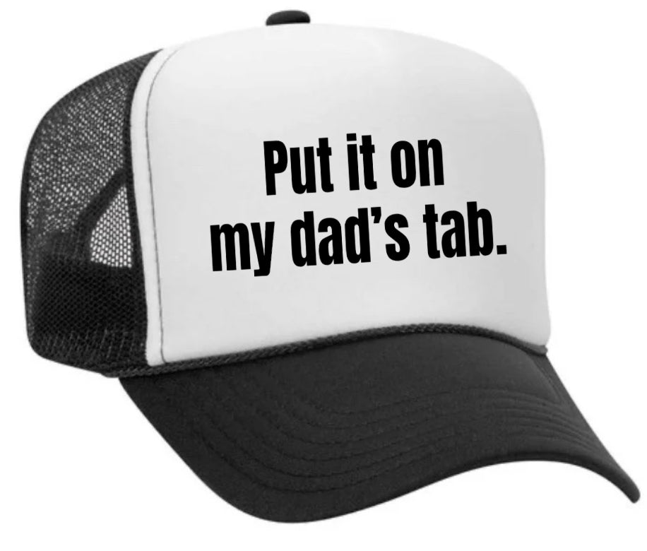 Put It On My Dad’s Tab Trucker Hat