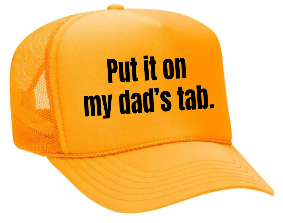 Put It On My Dad’s Tab Trucker Hat