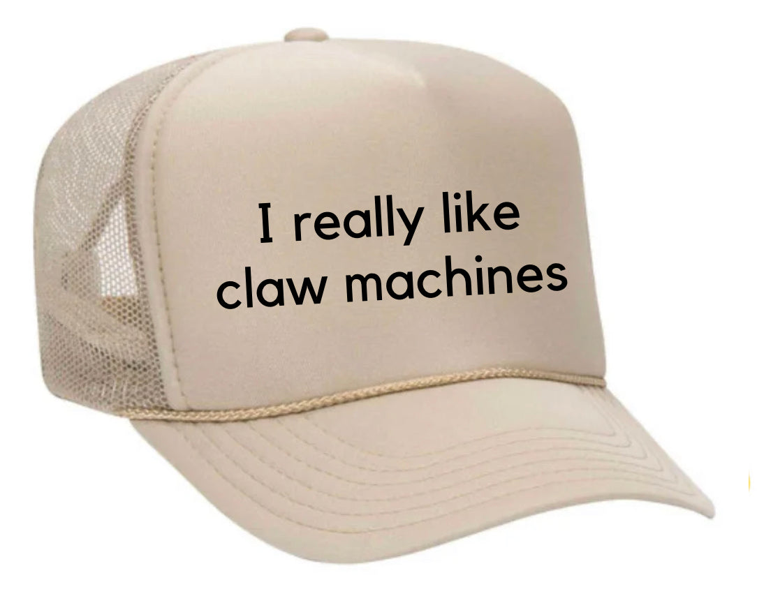 I really like claw machines Trucker Hat