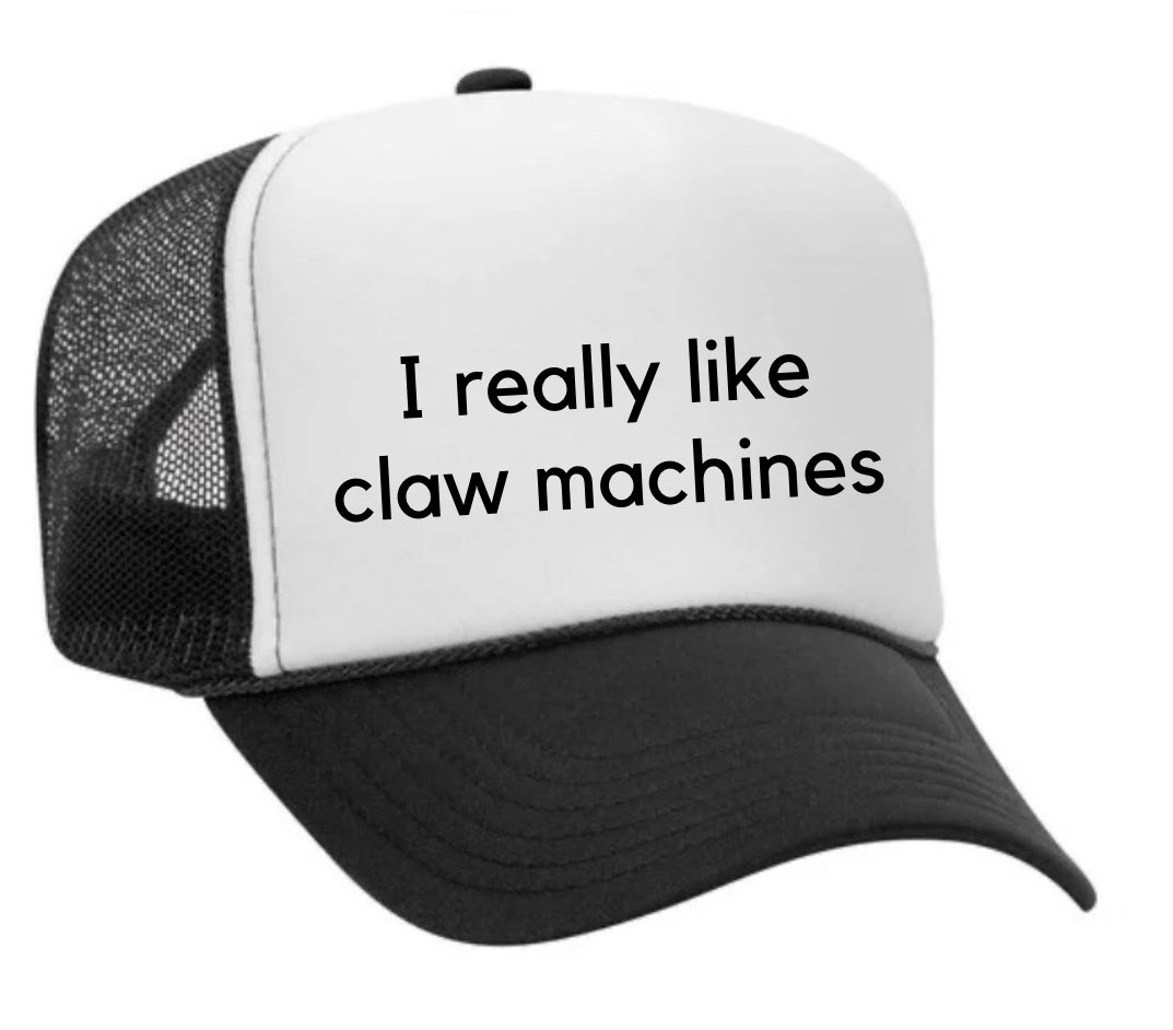 I really like claw machines Trucker Hat