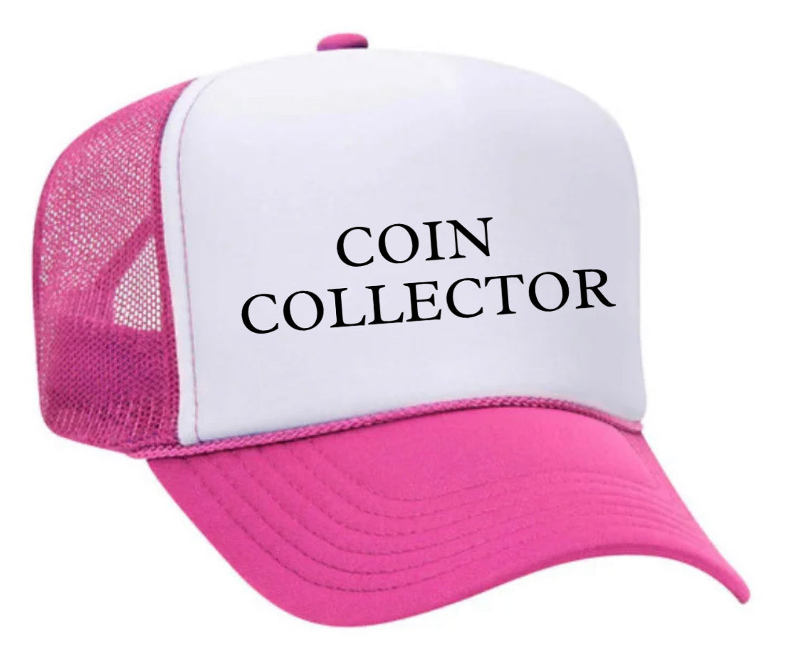 Coin Collector Trucker Hat