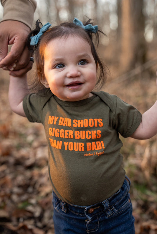 "My Dad Shoots Bigger Bucks Than Your Dad" Onesie