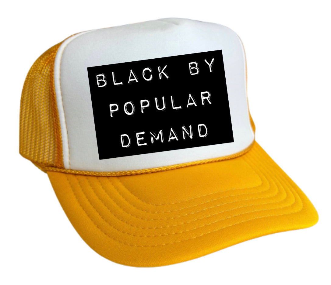 Black by Popular Demand Trucker Hat