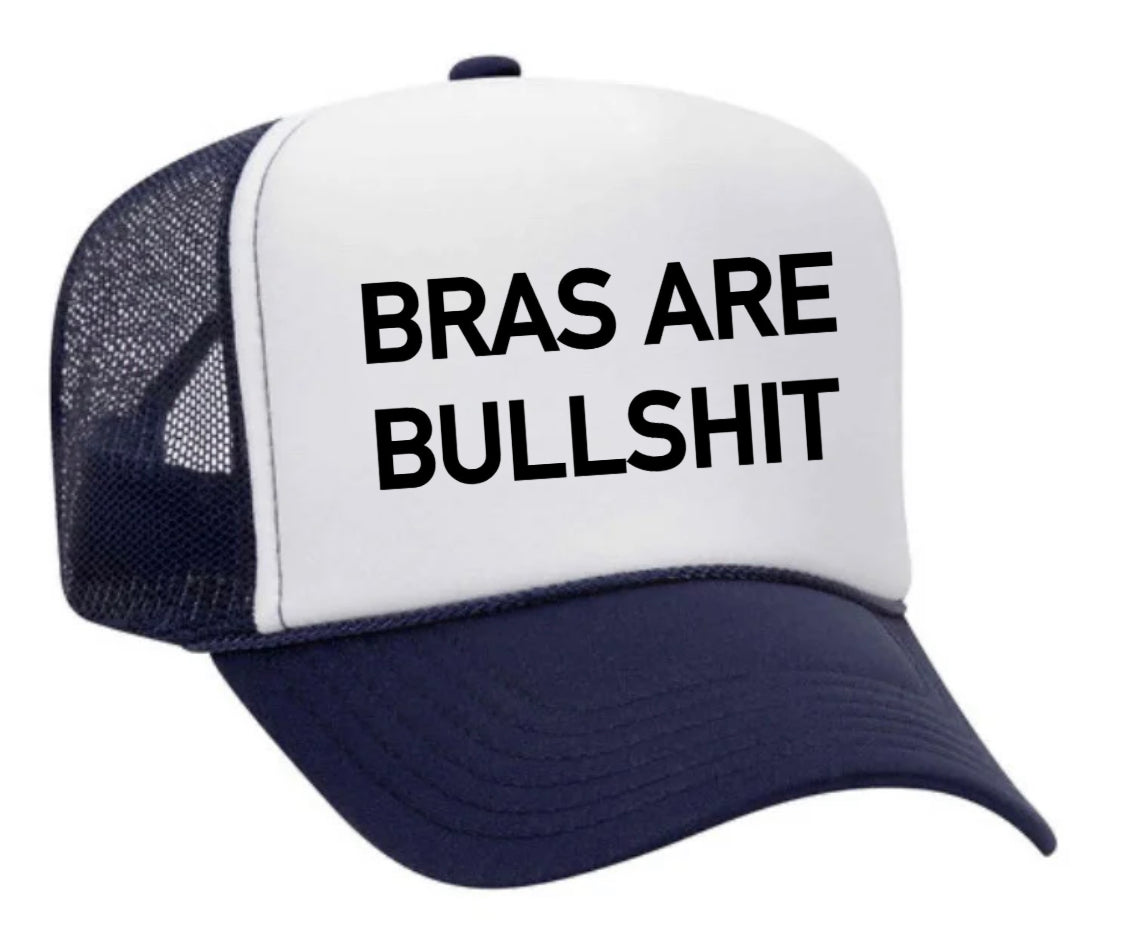 Bras Are Bullshit Trucker Hat