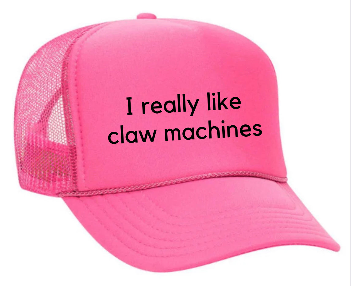 I really like claw machines Trucker Hat