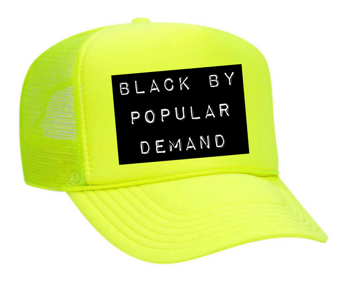 Black by Popular Demand Trucker Hat