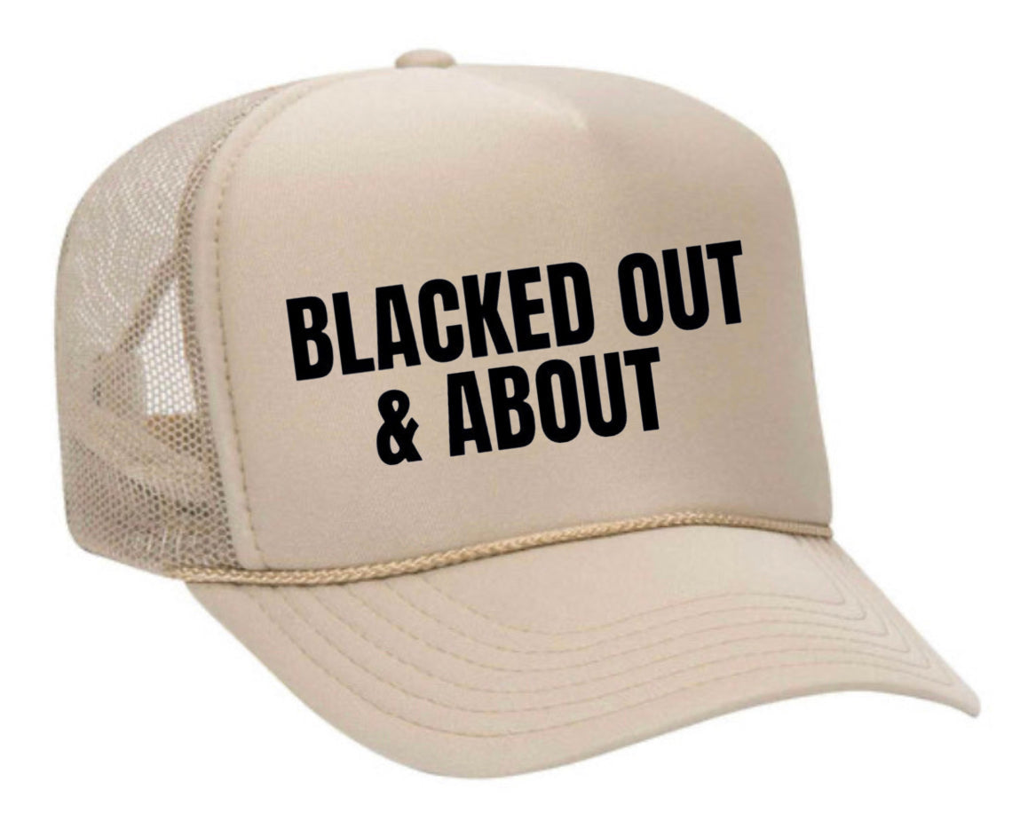 Blacked Out & About Trucker Hat