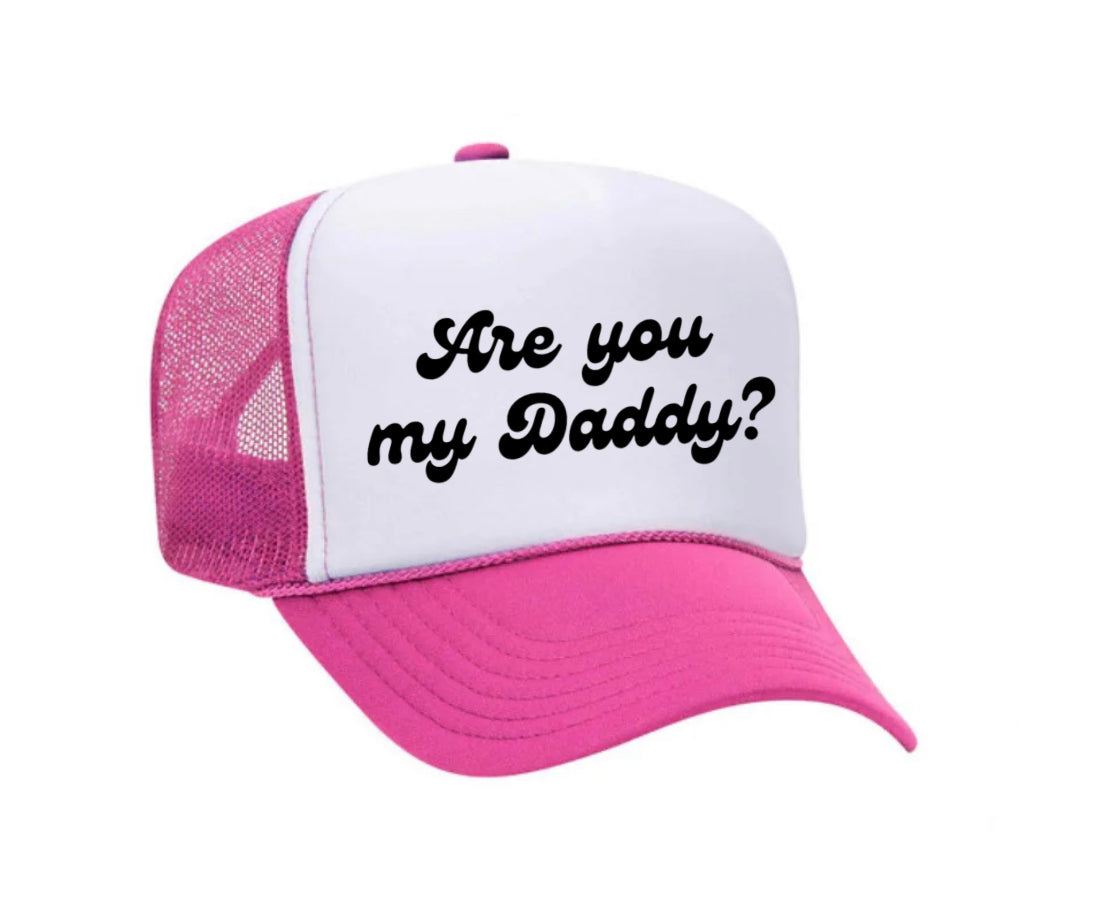 Are You My Daddy Trucker Hat