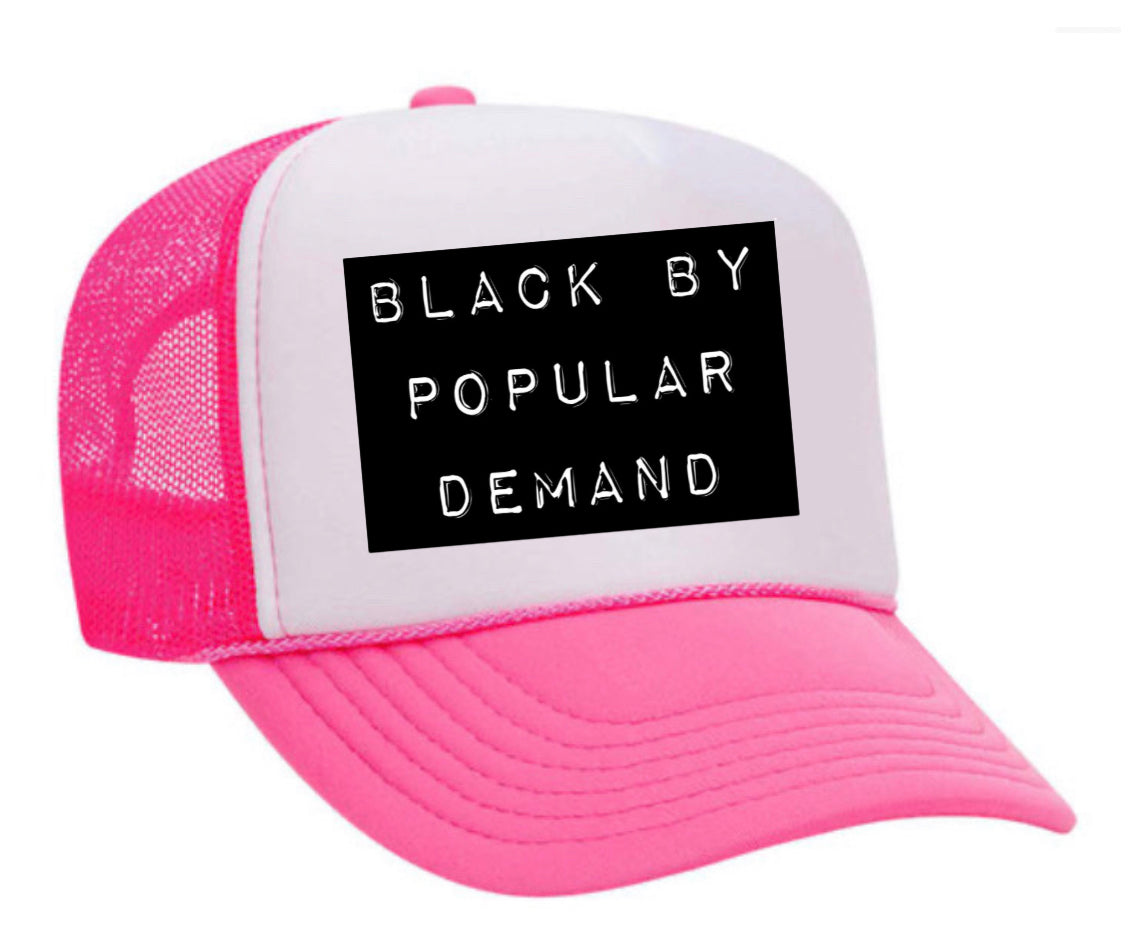 Black by Popular Demand Trucker Hat