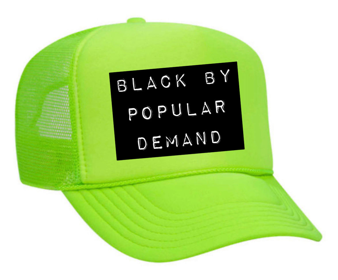 Black by Popular Demand Trucker Hat