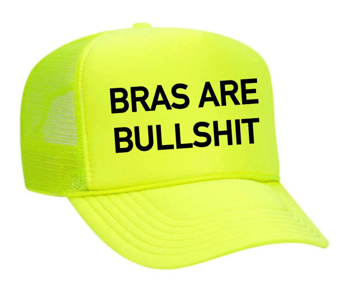 Bras Are Bullshit Trucker Hat