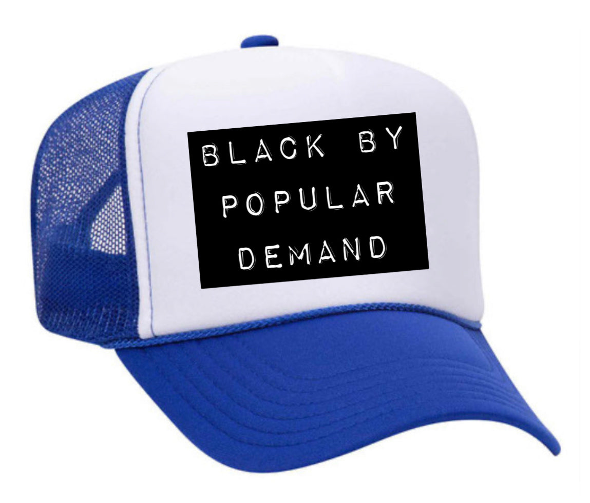 Black by Popular Demand Trucker Hat