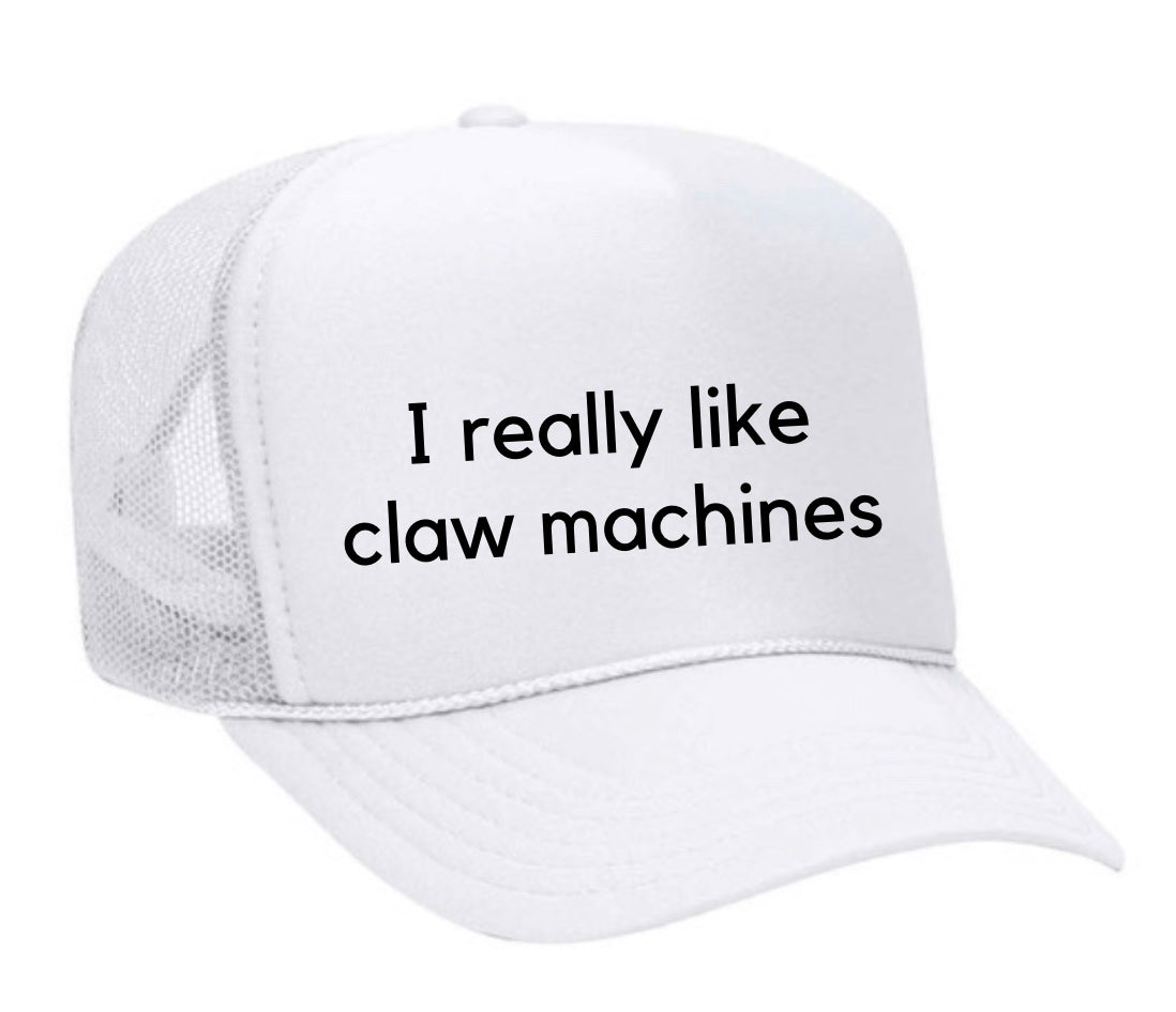 I really like claw machines Trucker Hat