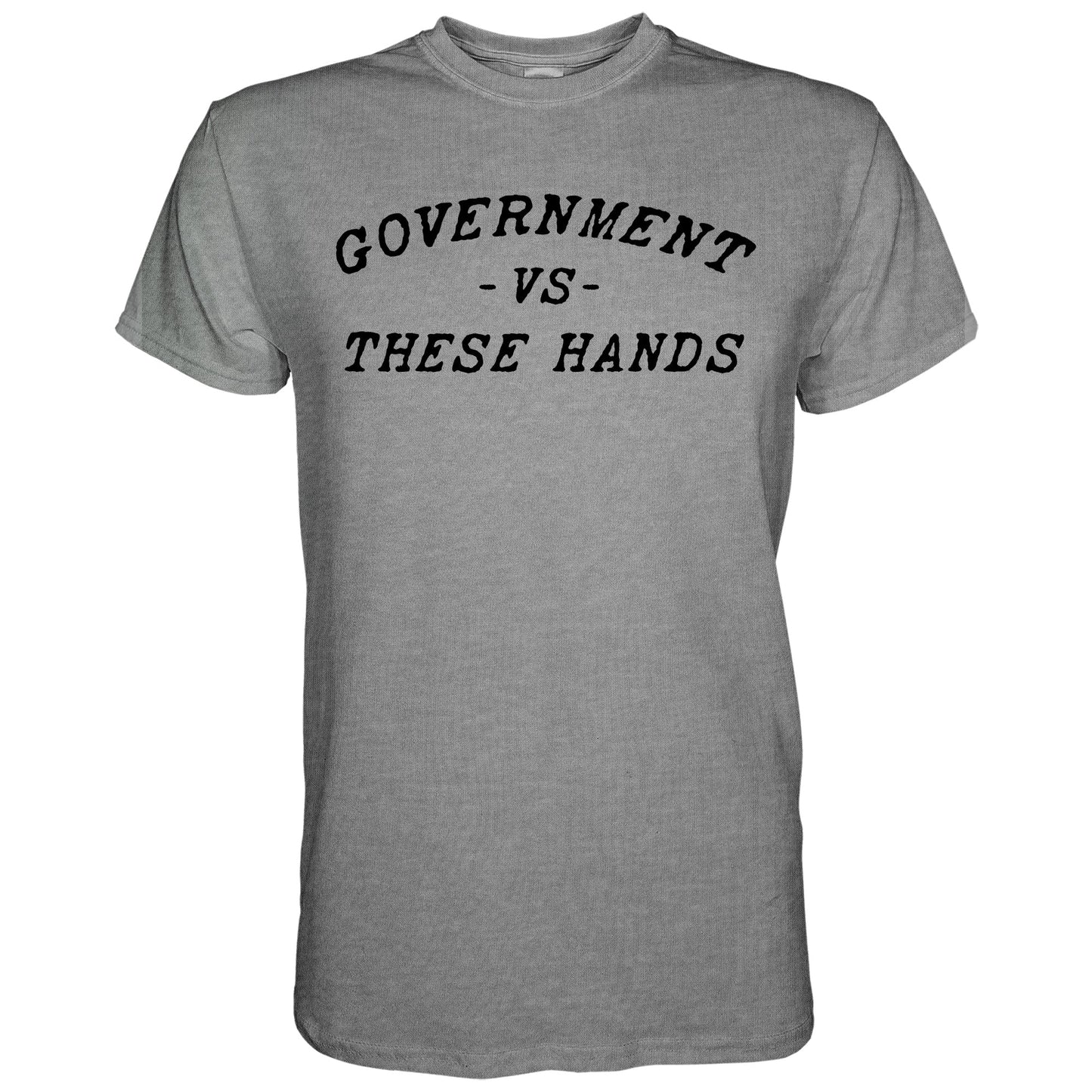 Government -vs- These Hands Men's T-Shirt