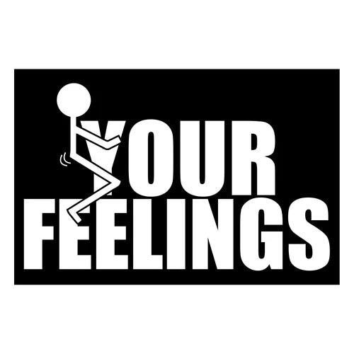 F*ck Your Feelings Embroidered Patch