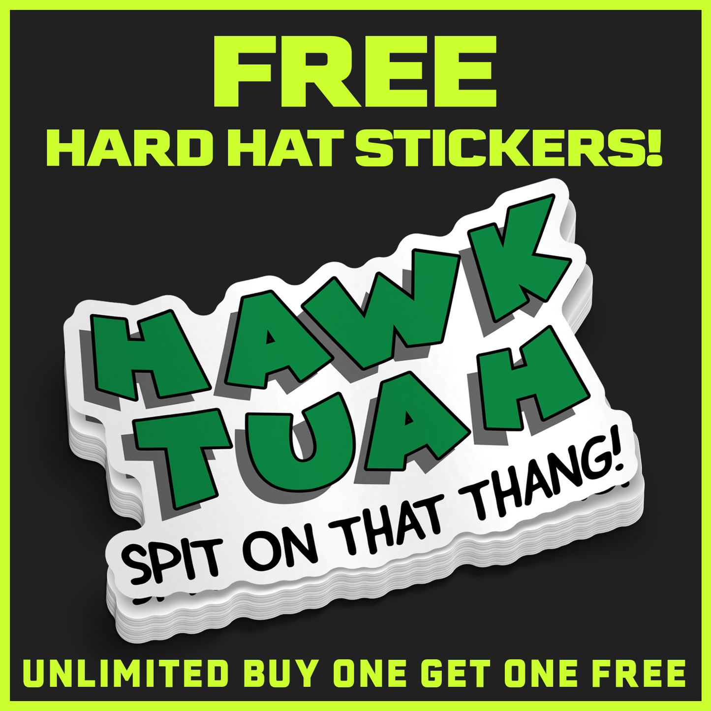 Hawk Tuah Spit On That Thang! Hard Hat Decal