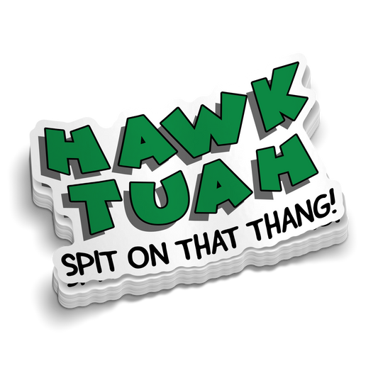 Hawk Tuah Spit On That Thang! Hard Hat Decal