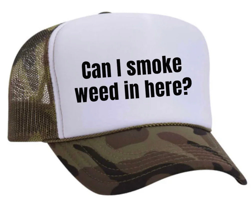 Can I Smoke Weed In Here Trucker Hat