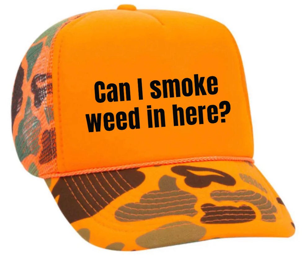 Can I Smoke Weed In Here Trucker Hat