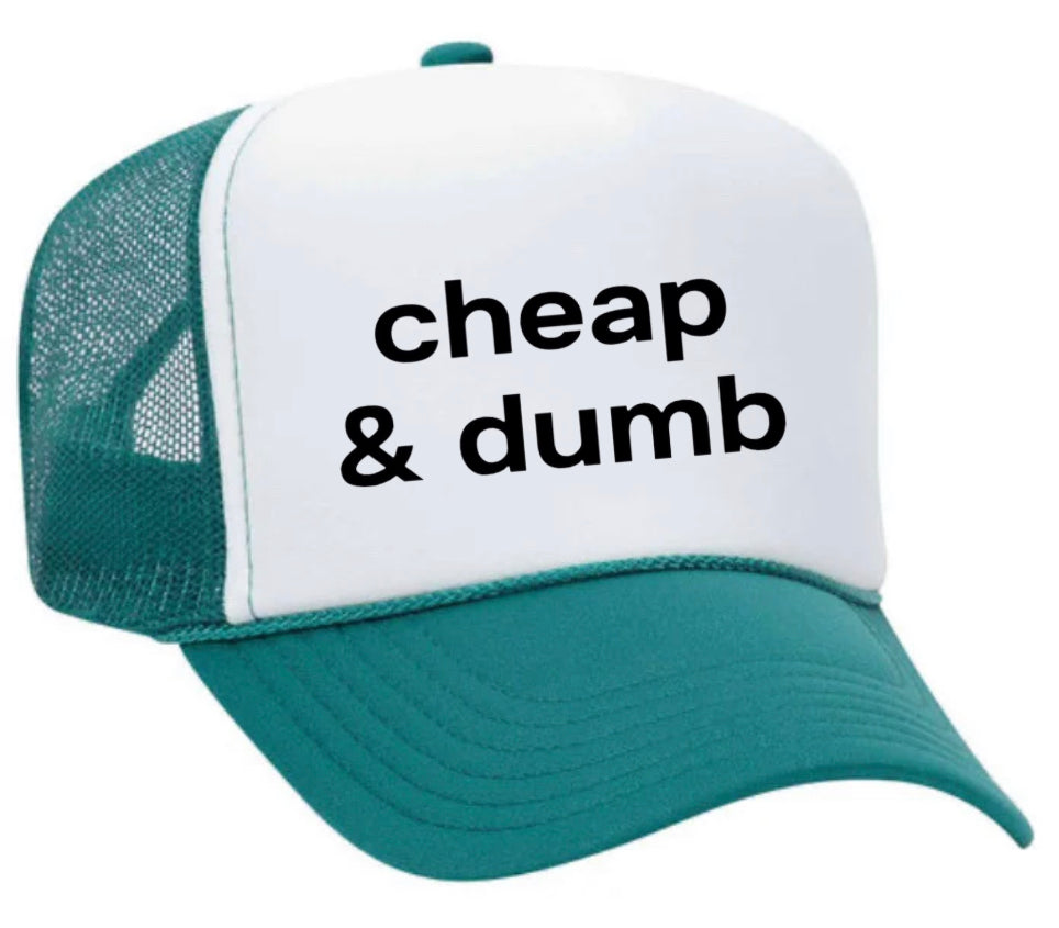 Cheap & Dumb Trucker Hat