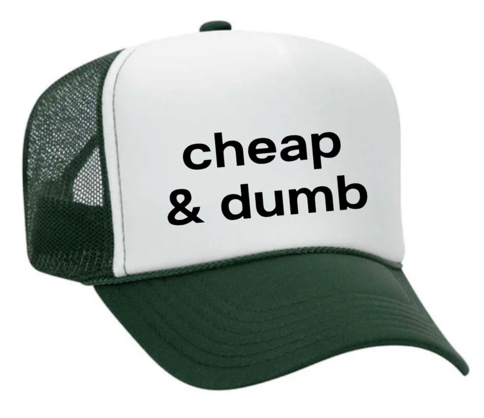 Cheap & Dumb Trucker Hat