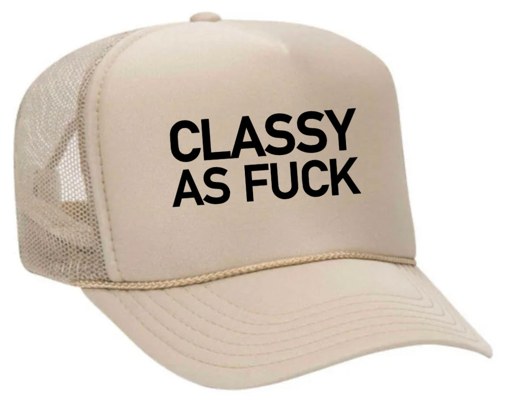 Classy As Fuck Trucker Hat