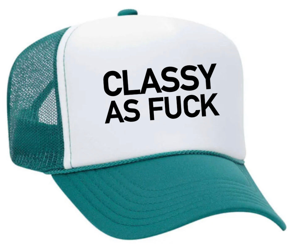 Classy As Fuck Trucker Hat