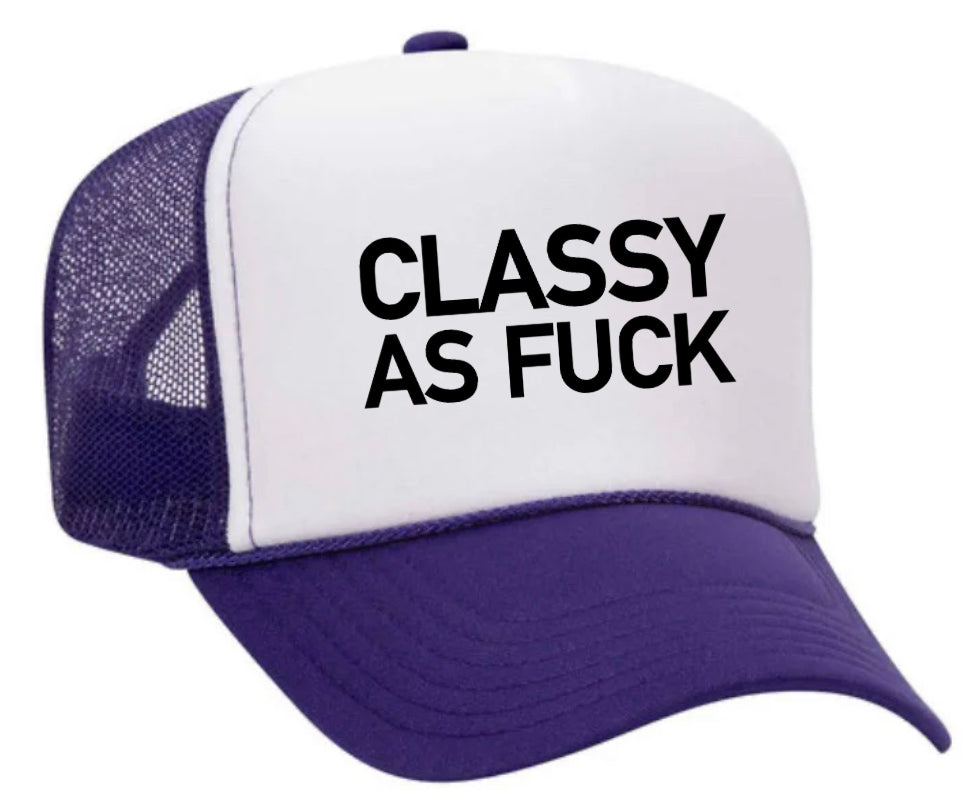 Classy As Fuck Trucker Hat