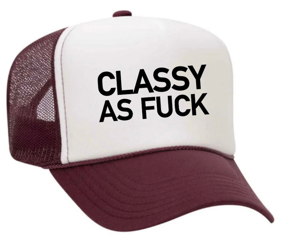 Classy As Fuck Trucker Hat