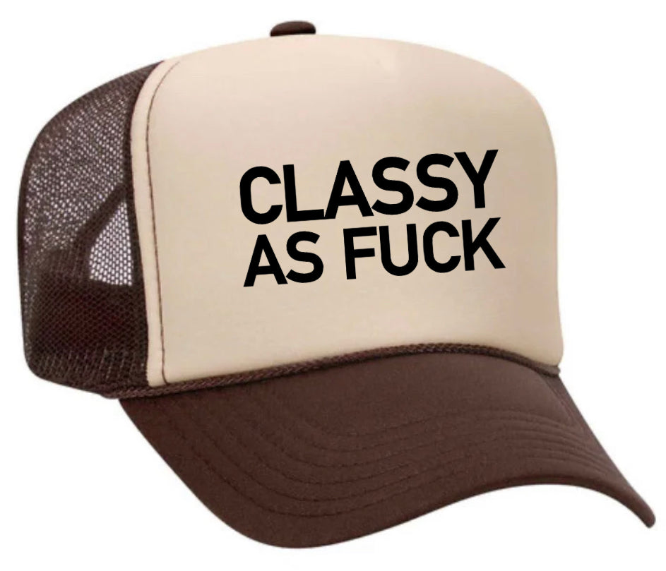 Classy As Fuck Trucker Hat